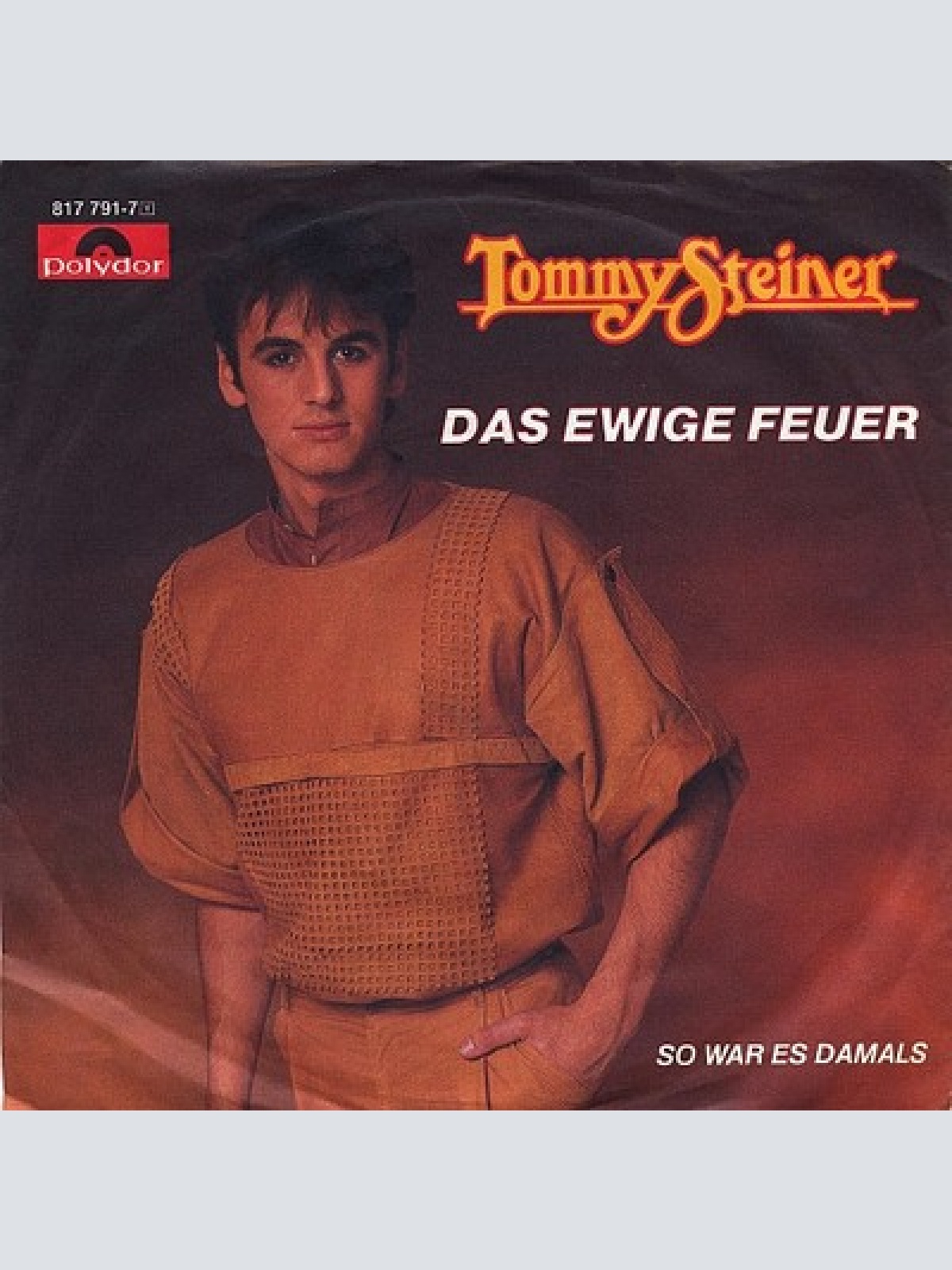 7", Single Tommy Steiner - Das Ewige Feuer