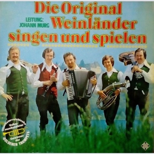 LP, Album Original Weinländer Musikanten* ,Leitung: Johann Murg - Die Origina...