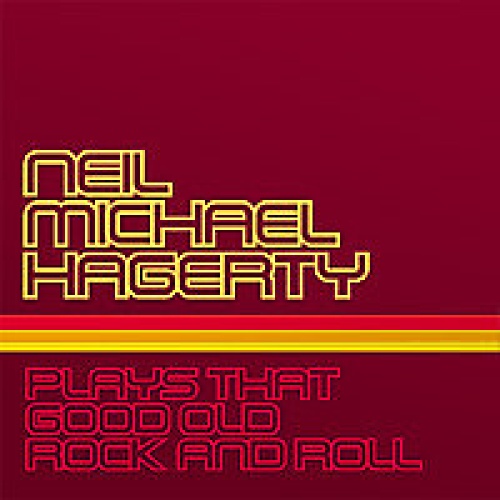 CD, Album Neil Hagerty - Plays That Old Good Rock And Roll