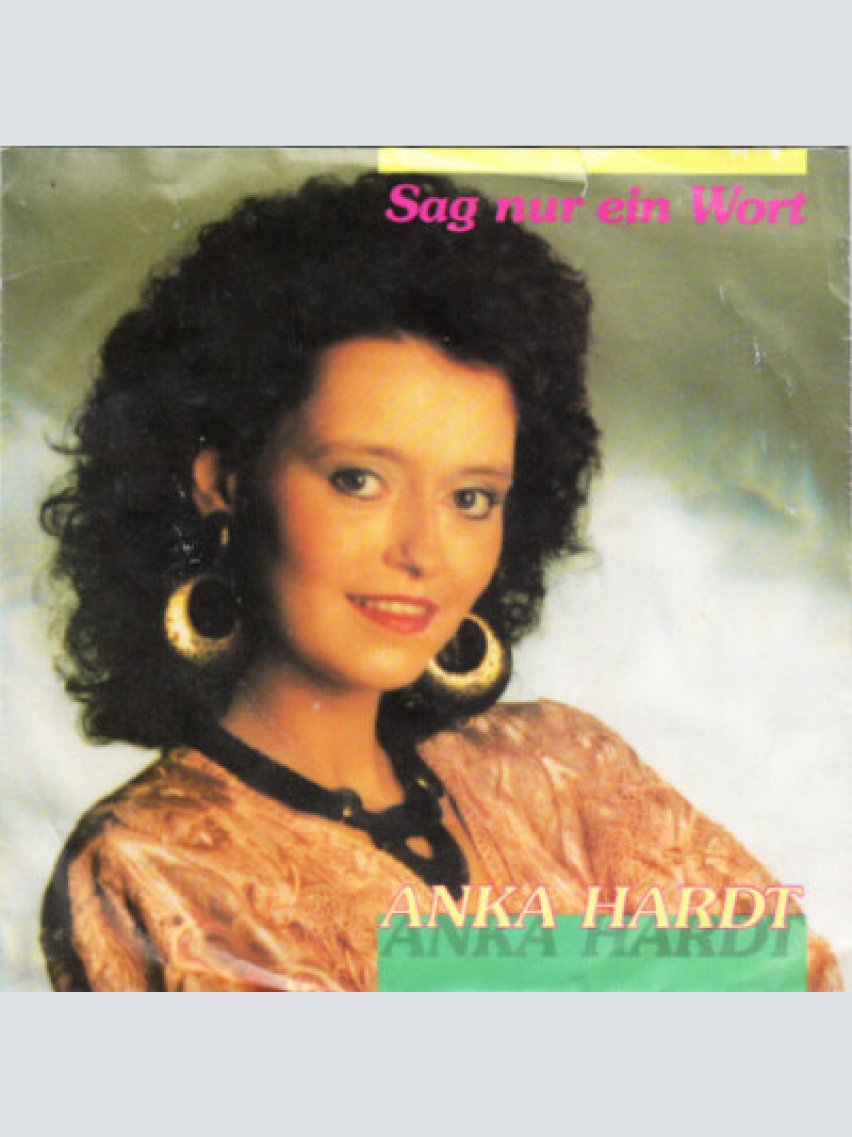 7", Single Anka Hardt - Sag Nur Ein Wort