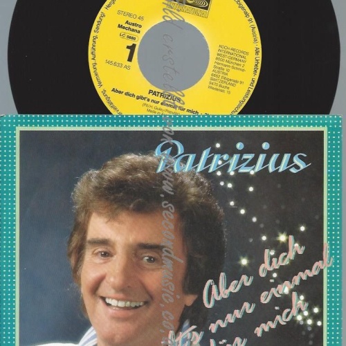7"   Patrizius  Aber Dich Gibt´s Nur Einmal Für Mich