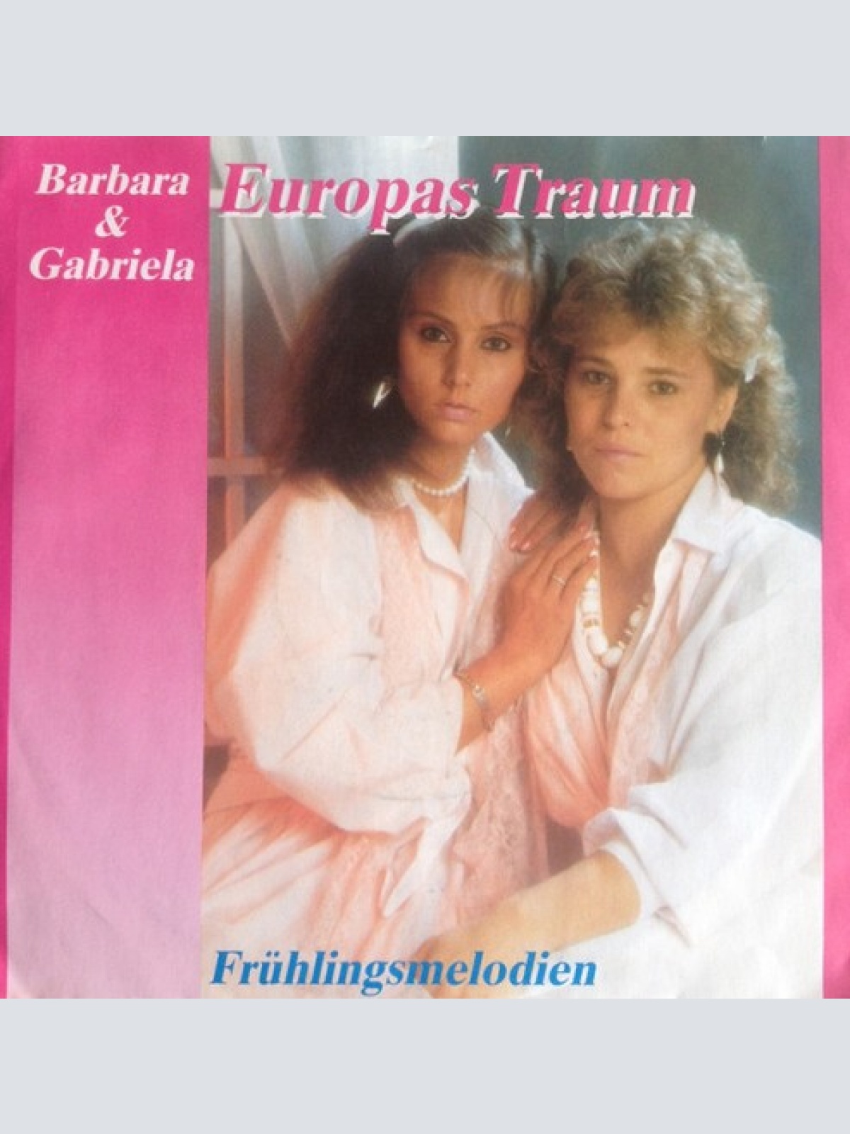 7", Single Barbara & Gabriela - Europas Traum