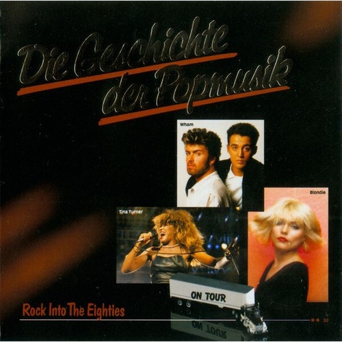 CD, Comp, Club Various - Die Geschichte Der Popmusik - Rock Into The Eighties