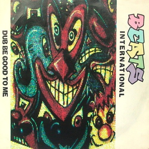 7" Beats International - Dub Be Good To Me