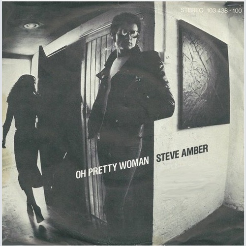 7", Single Steve Amber - Oh Pretty Woman