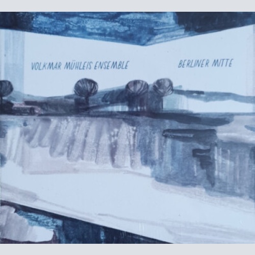 CD, Album Volkmar Mühleis Ensemble - Berliner Mitte