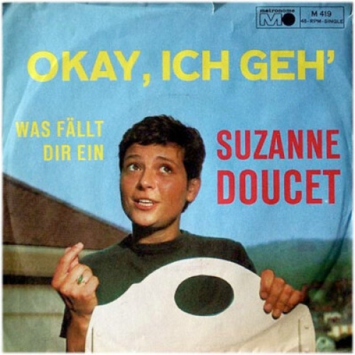 7", Single Suzanne Doucet - Okay, Ich Geh'
