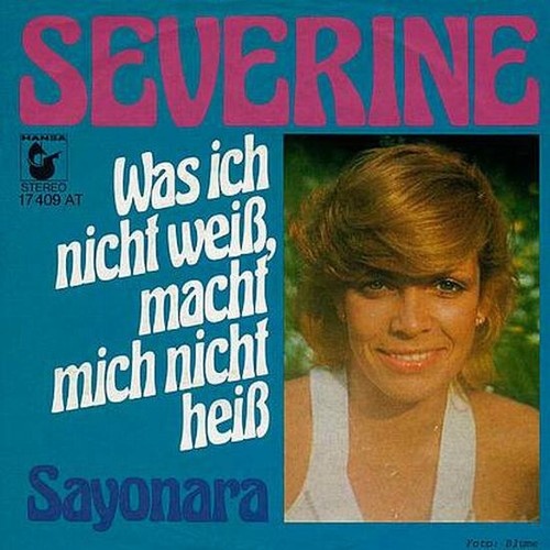 7", Single Séverine - Was Ich Nicht Weiß, Macht Mich Nicht Heiß