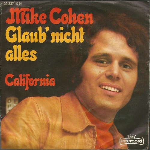 7", Single Mike Cohen (7) - Glaub' Nicht Alles / California