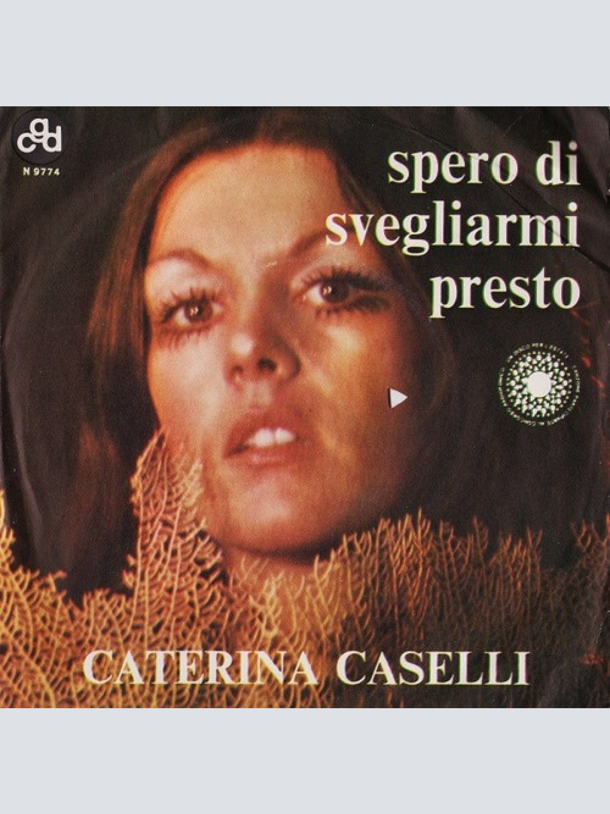 7" Caterina Caselli - Spero Di Svegliarmi Presto