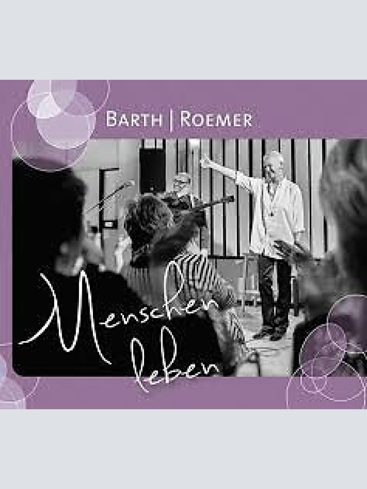 CD, Album Barth | Roemer - Menschen Leben