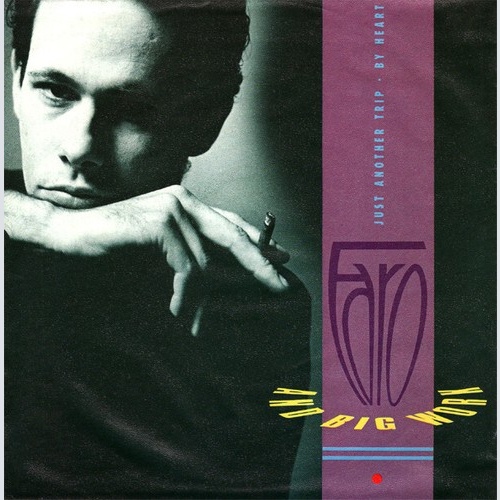 7", Single Faro And Big Work - Just Another Trip / By Heart
