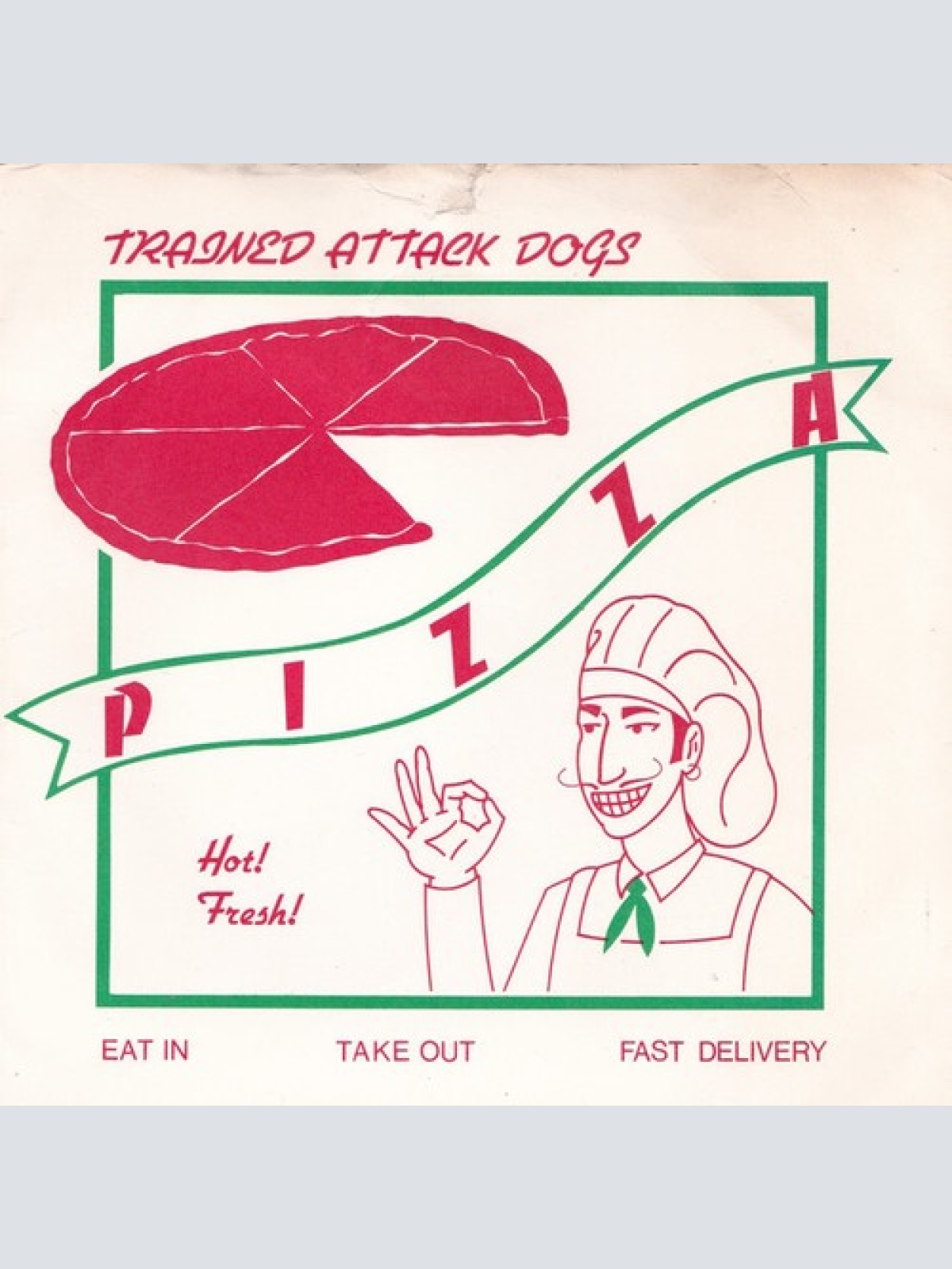 7", Single, Ltd Trained Attack Dogs - Pizza
