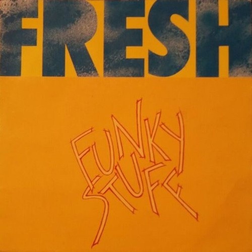 7", Single Fresh (18) - Funky Stuff