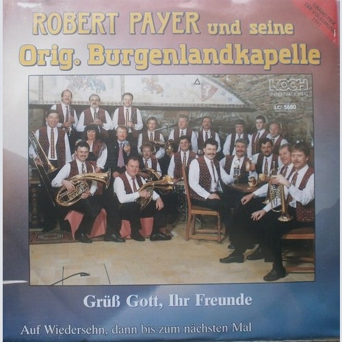 7", Single Robert Payer Und Seine Original Burgenlandkapelle - Grüss Gott, Ih...