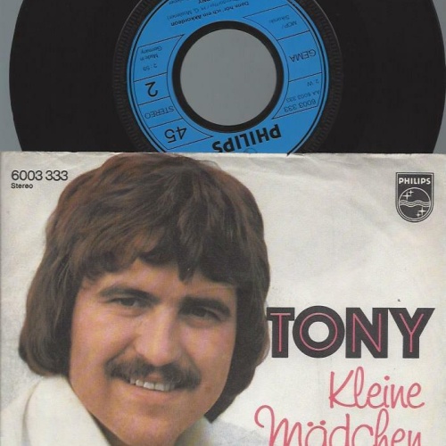 7" Tony  --  Kleine Mädchen Müssen Früher Schlafen Gehn