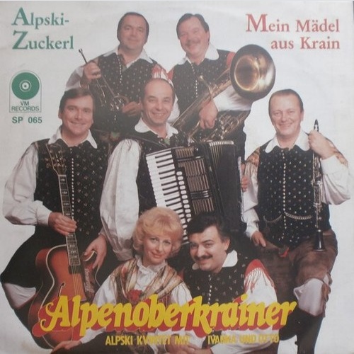 7", Single Alpenoberkrainer Mit Ivanka Kraševec Und Oto Pestner - Alpski-Zuck...