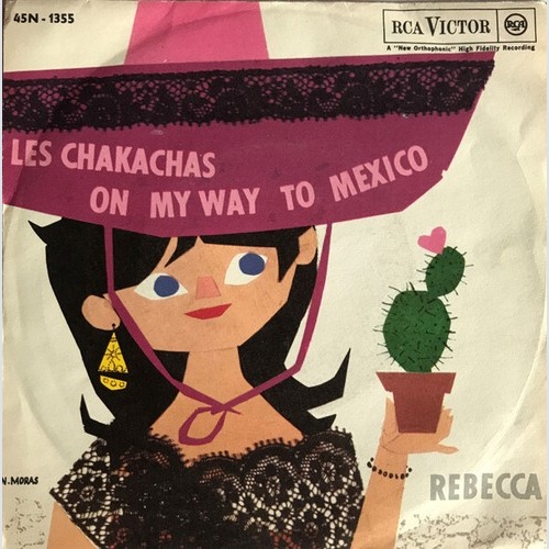 7" Chakachas - On My Way To Mexico