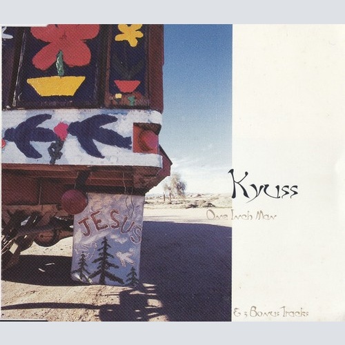 CD, Maxi Kyuss - One Inch Man