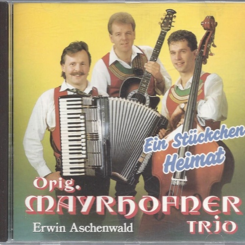 CD-- Orig Mayerhofner Trio    Ein Stückchen Heimat