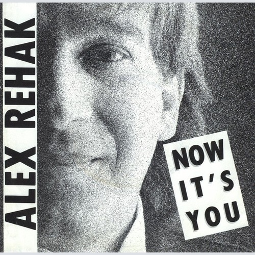 7", Single Alex Rehak - Now It's You