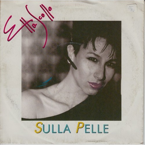 7", Single Etta Scollo - Sulla Pelle