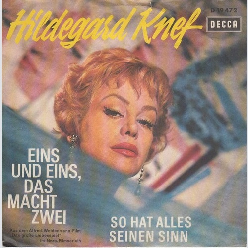 7", Single Hildegard Knef - Eins Und Eins, Das Macht Zwei / So Hat Alles Sein...
