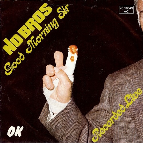 7", Single No Bros - Good Morning Sir / Reggae