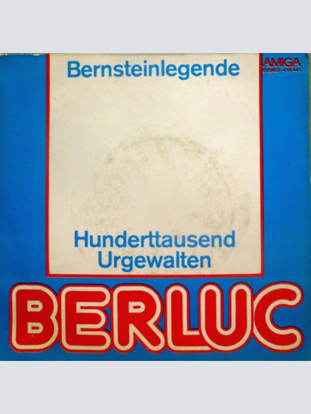 7", Single Berluc - Bernsteinlegende / Hunderttausend Urgewalten