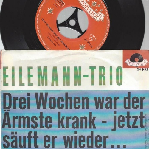 7" Eilemann-Trio – Drei Wochen War Der Ärmste Krank