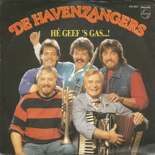 7" De Havenzangers - Hé Geef 's Gas...!