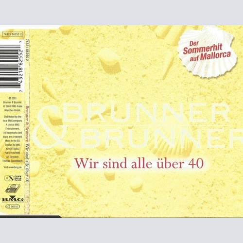 CD, Maxi Brunner & Brunner - Wir Sind Alle Über 40