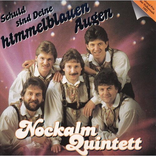 CD Nockalm Quintett - Schuld Sind Deine Himmelblauen Augen