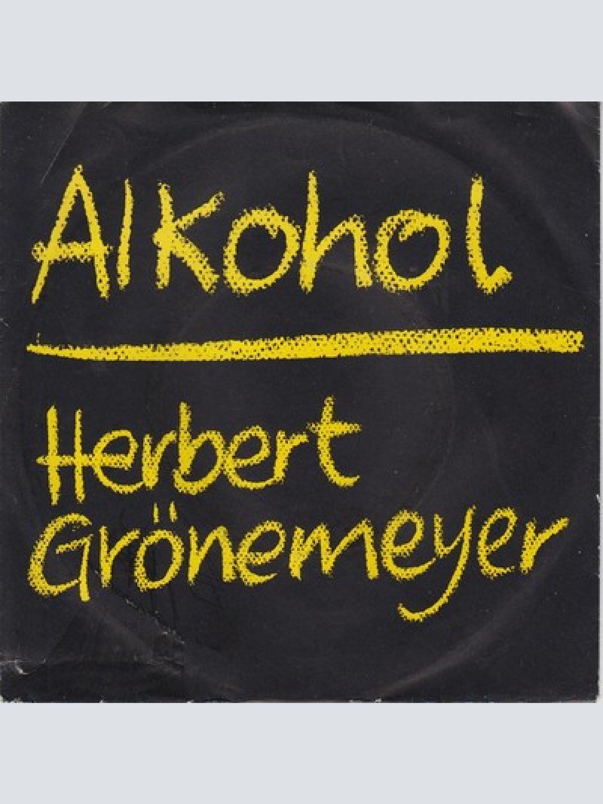 7", Single Herbert Grönemeyer - Alkohol