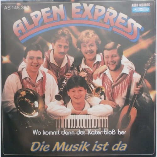 7", Single Alpen Express - Die Musik Ist Da