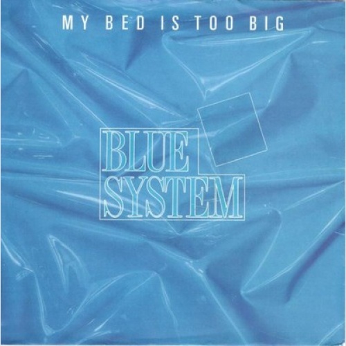 7", Single Blue System - My Bed Is Too Big