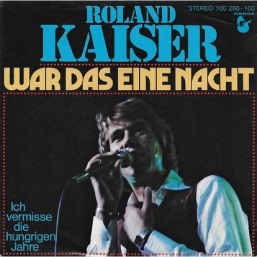 7", Single Roland Kaiser - War Das Eine Nacht