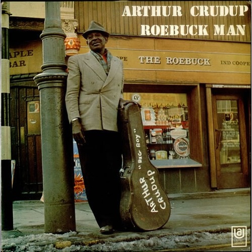 LP, Album Arthur "Big Boy" Crudup - Roebuck Man