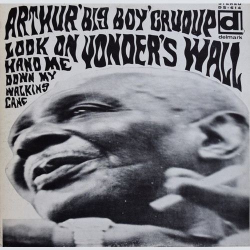 LP, Album, RE Arthur "Big Boy" Crudup - Look On Yonder's Wall