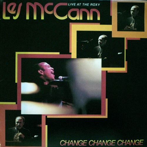 LP, Album, San Les McCann - Change, Change, Change (Live At The Roxy)