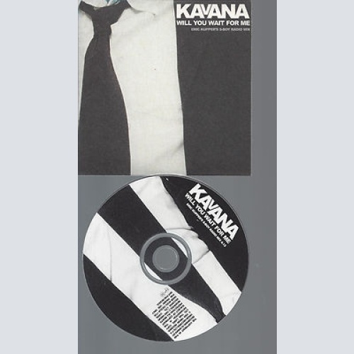 CD--KAVANA WILL YOU WAIT FOR ME-PROMO