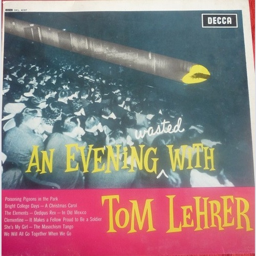 LP, RE Tom Lehrer - An Evening Wasted With Tom Lehrer