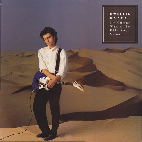 LP Dweezil Zappa - My Guitar Wants To Kill Your Mama......