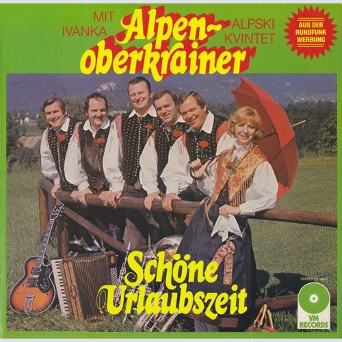 LP, Album Alpenoberkrainer Mit Ivanka*, Alpski Kvintet - Schöne Urlaubszeit