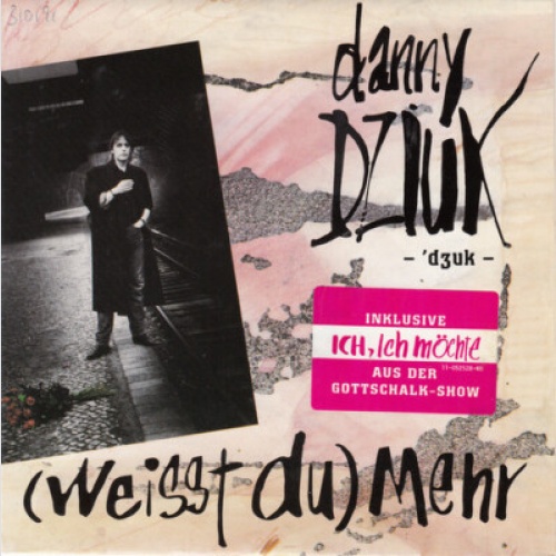 7", Single Danny Dziuk - (Weisst Du) Mehr