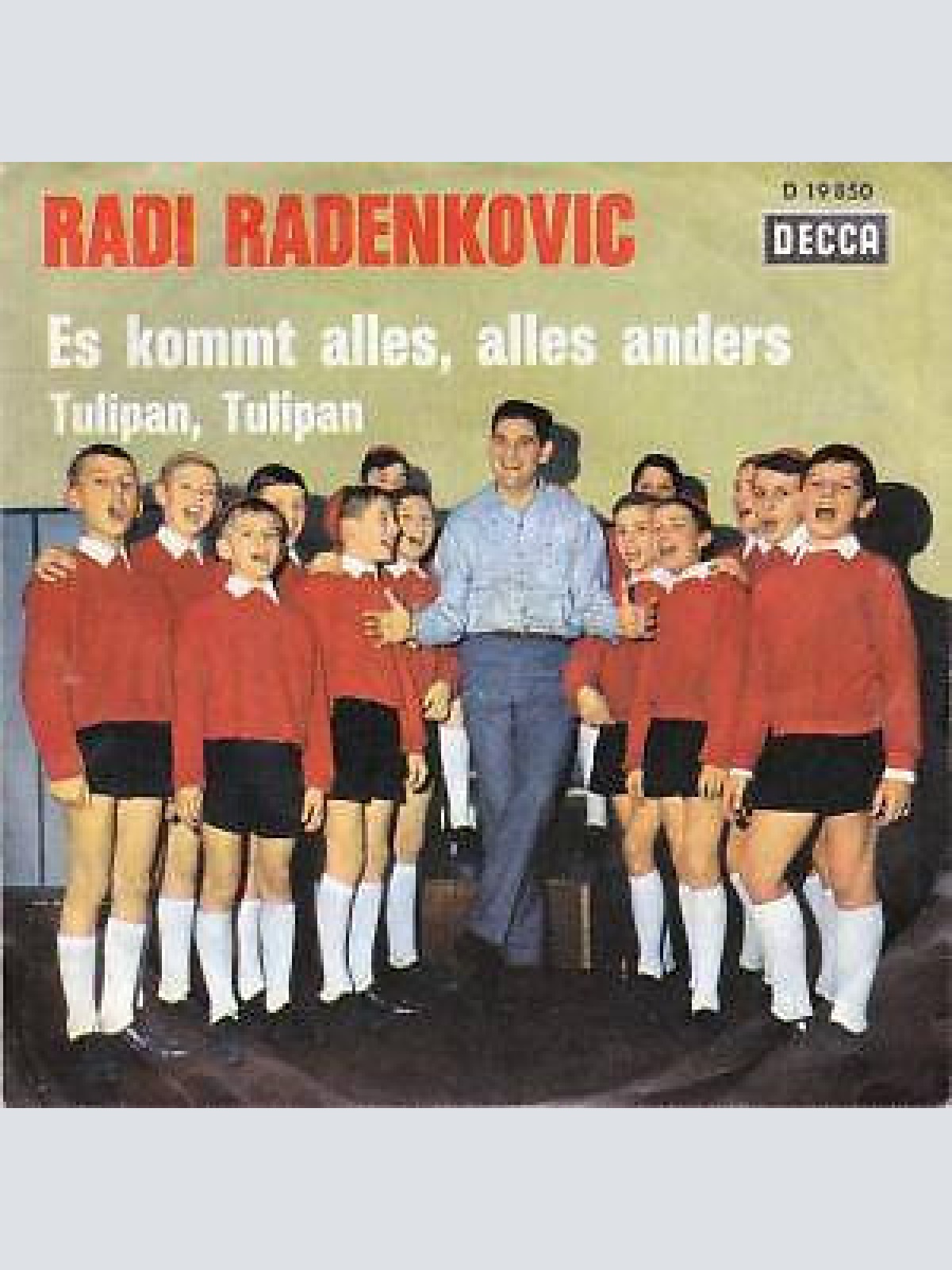 7" Radi Radenkovic - Es Kommt Alles, Alles Anders / Tulipan, Tulipan