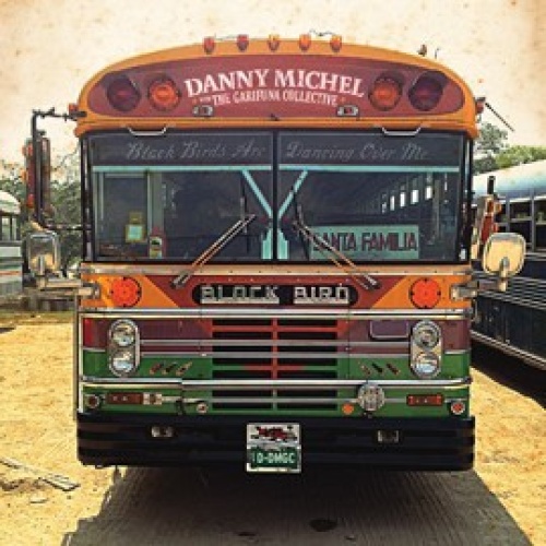 CD, Album, Promo, Car Danny Michel With The Garifuna Collective - Black Birds...