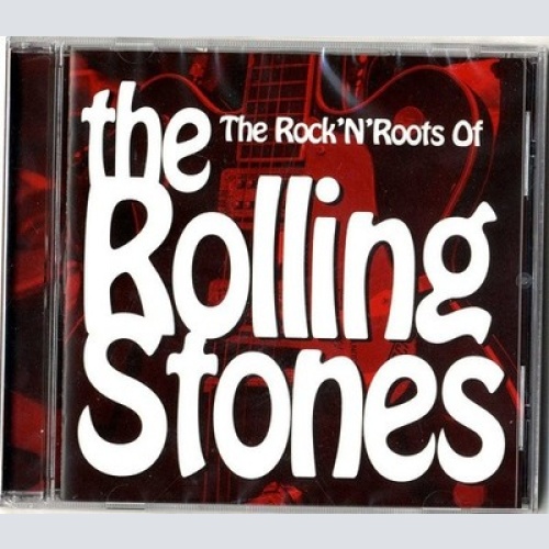 CD, Comp Various - The Rock 'N' Roots Of The Rolling Stones