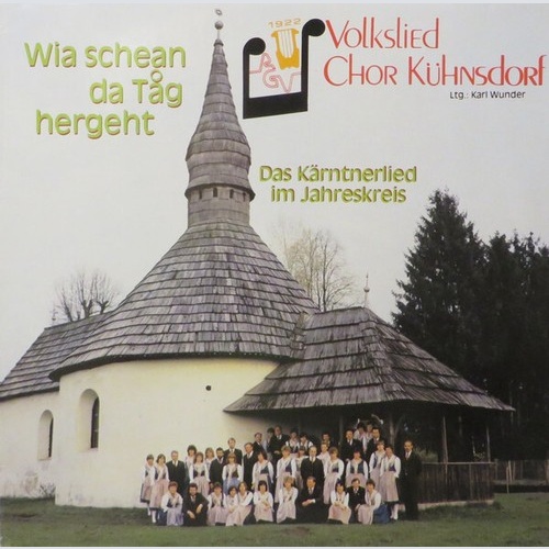 LP Volksliedchor Kühnsdorf - Wia Schean Da Tag Hergeht (Das Kärntnerlied Im J...