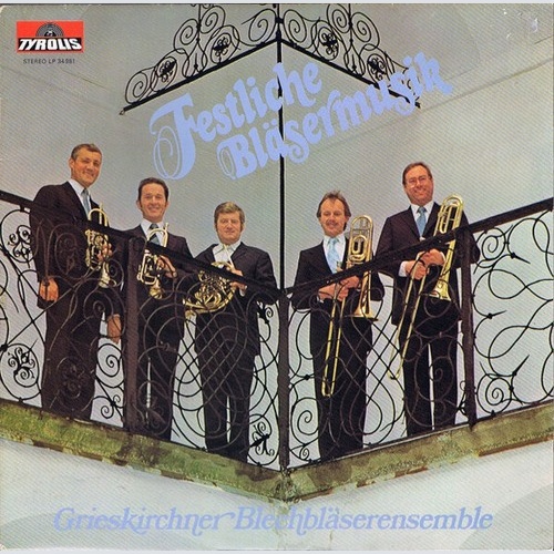 LP Grieskirchner Blechbläserensemble - Festliche Bläsermusik